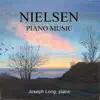 Joseph Long - Nielsen: Piano Music